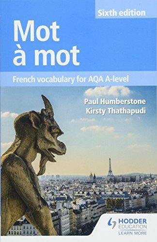 Mot à Mot Sixth Edition: French Vocabulary for AQA A-level Humberstone Paul, Thathapudi Kirsty