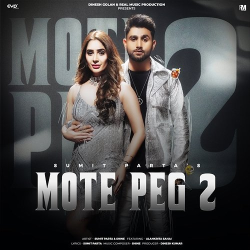 Mote Peg 2 Sumit Parta & Shine feat. Alankrita Sahai
