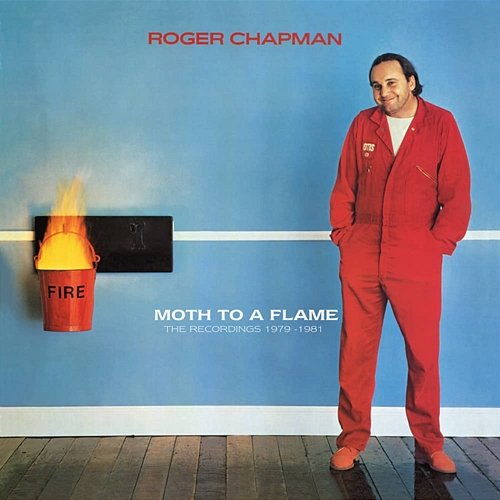 Moth To A Flame: The Recordings 1979-1981 Roger Chapman