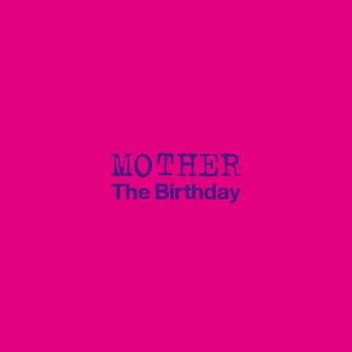 Mother The Birthday