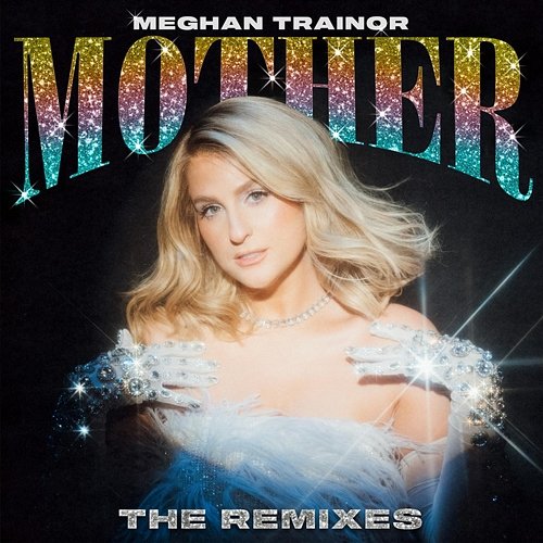 Mother Meghan Trainor