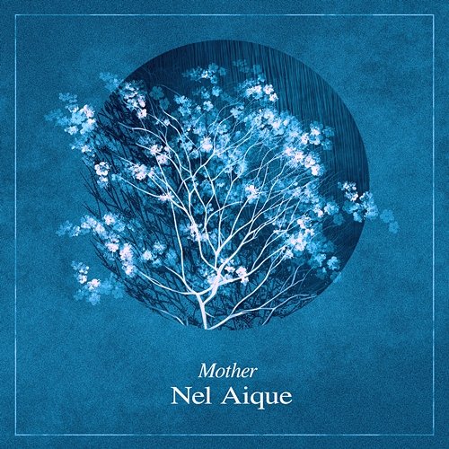 Mother Nel Aique