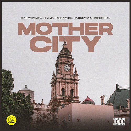 Mother City Ciao Wemmy feat. DJ Ma-Calvinator, DaJiggySA, Emphodian