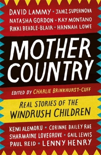 Mother Country: Real Stories of the Windrush Children Brinkhurst-Cuff Charlie