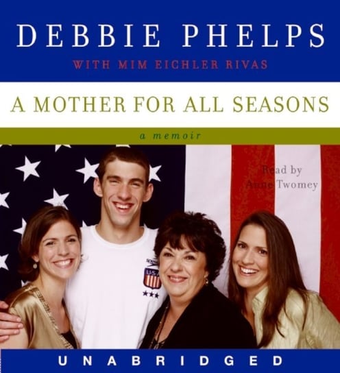 Mother for All Seasons Phelps Debbie