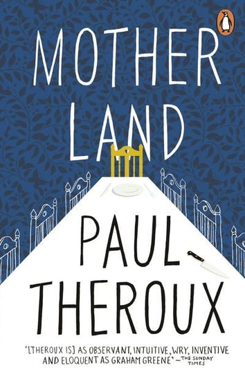 Mother Land Theroux Paul