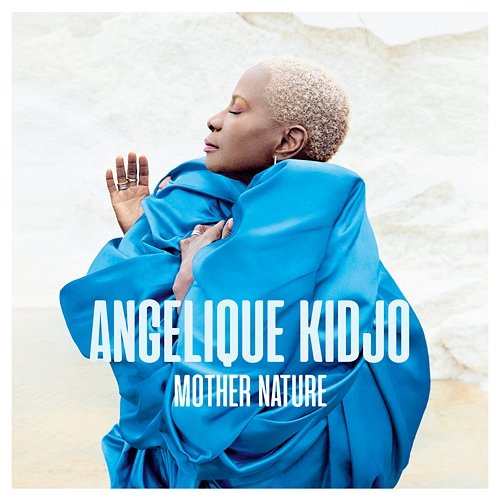 Mother Nature Angelique Kidjo