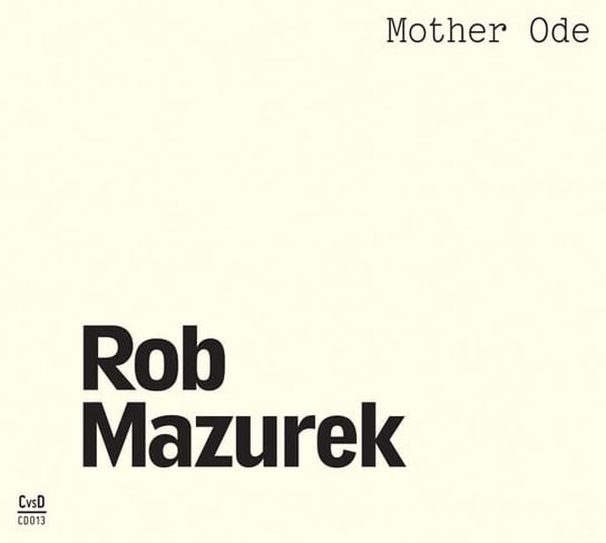 Mother Ode Mazurek Rob