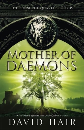 Mother of Daemons. The Sunsurge Quartet. Book 4 Hair David