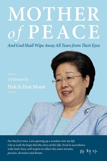 Mother of Peace Moon Hak Ja Han
