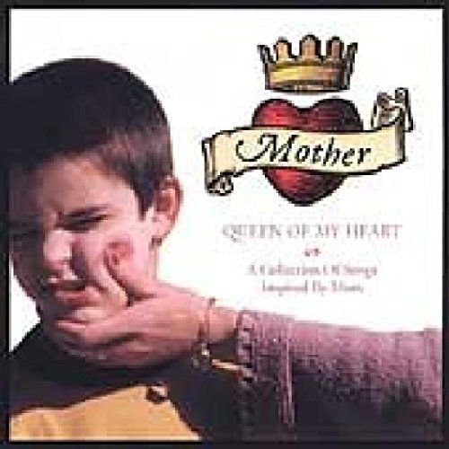Mother, Queen Of My Heart Various Artists