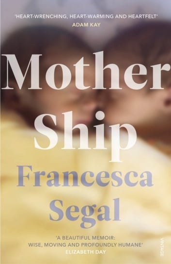 Mother Ship Segal Francesca