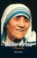 Mother Teresa- A Biography Bear Ileen