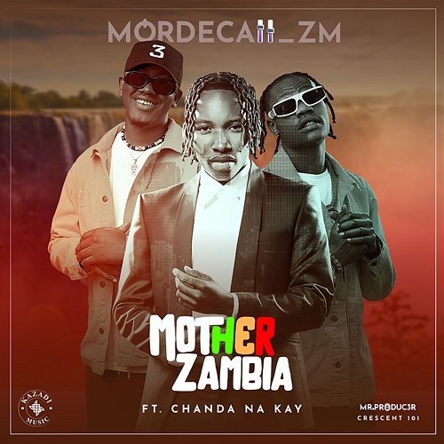 Mother Zambia Mordecaii feat. Chanda Na Kay