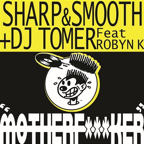 Motherf***ker Sharp And Smooth + Dj Tomer feat. Robyn K