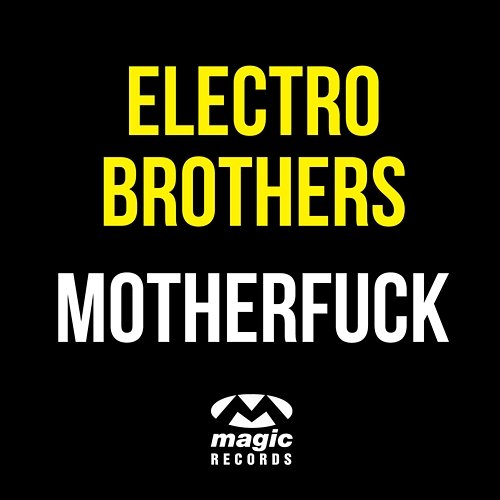 MotherFuck Electro Brothers