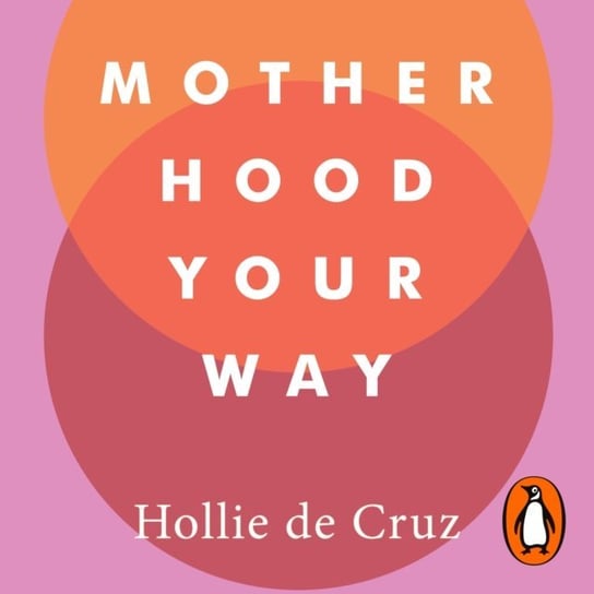 Motherhood Your Way de Cruz Hollie