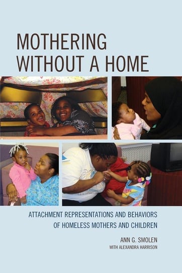MOTHERING WITHOUT A HOME ATTACPB Smolen Ann G.
