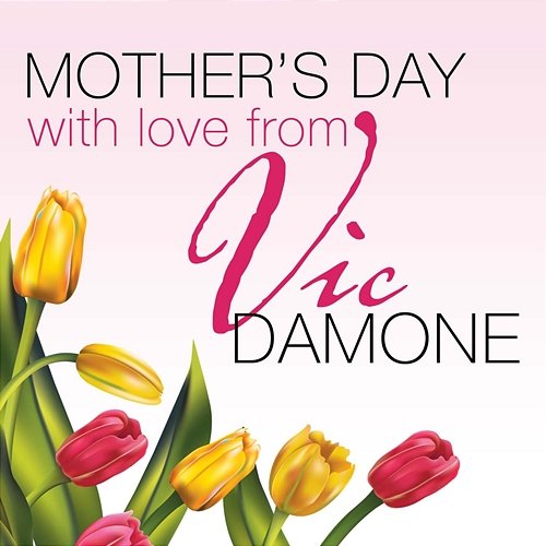 Mothers Day with Love from Vic Damone Vic Damone