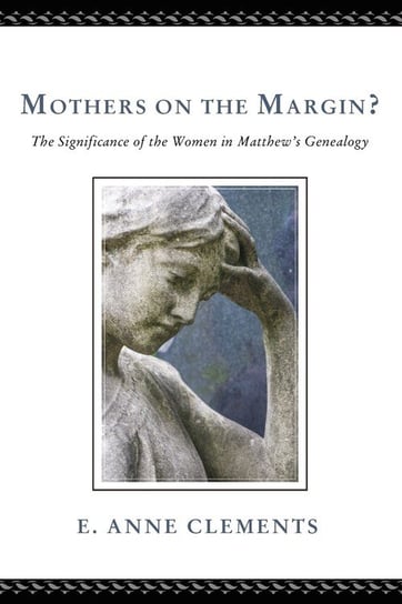 Mothers on the Margin? Clements E. Anne