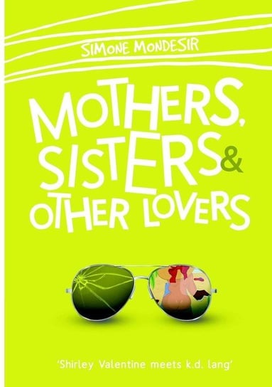 Mothers, Sisters & Other Lovers Mondesir Simone