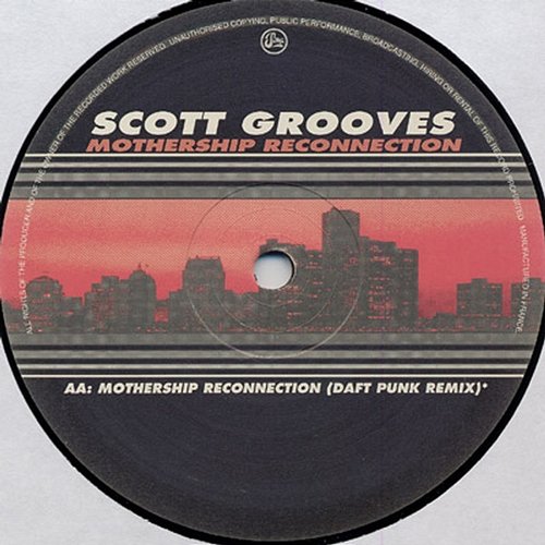 Mothership Reconnection Scott Grooves feat. Parliament Funkadelic, Scott Grooves, Parliament Funkadelic
