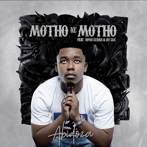 Motho Ke Motho Abidoza feat. Jay Sax, Mpho Sebina
