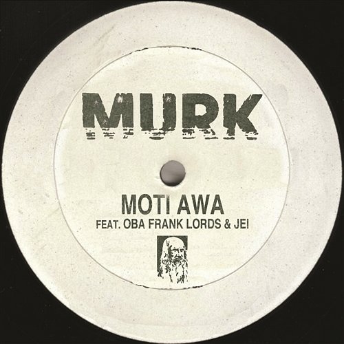 Moti Awa feat. Oba Frank Lords & Jei Murk