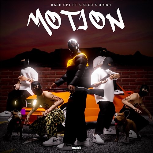 MOTION K.Keed, KashCPT, & Orish
