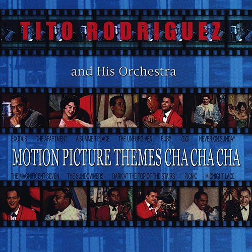 Motion Picture Themes Cha Cha Cha Tito Rodríguez And His Orchestra