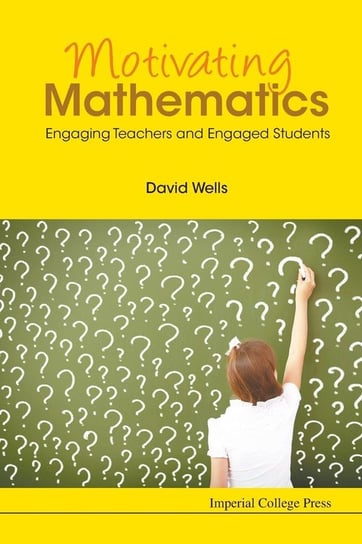 Motivating Mathematics Wells David
