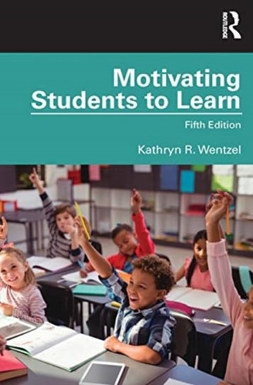 Motivating Students to Learn Kathryn Wentzel