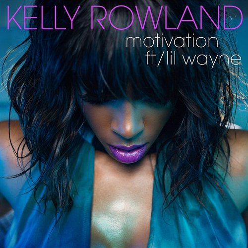 Motivation Kelly Rowland feat. Lil Wayne