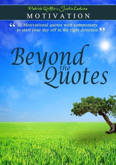 Motivation - Beyond the Quotes Ledvina Justin
