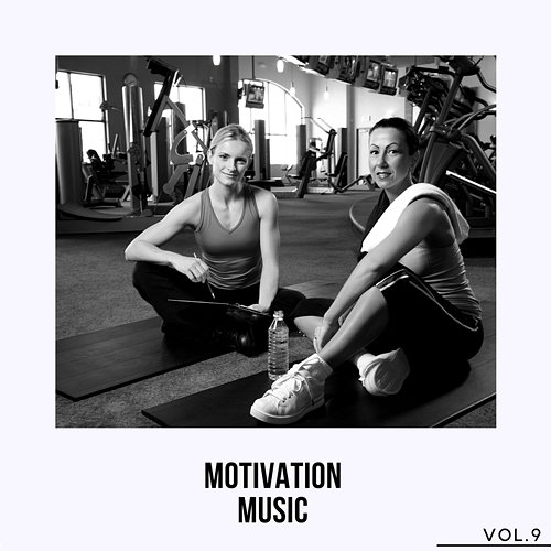 Motivation Music, Vol. 9 Various Artists