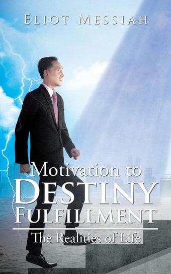 Motivation to Destiny Fulfillment Messiah Eliot