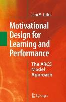 Motivational Design for Learning and Performance Keller John M.
