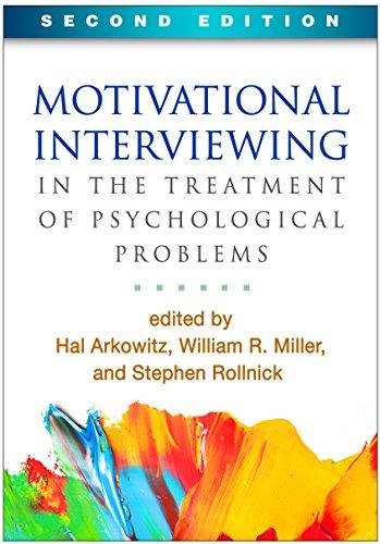 Motivational Interviewing In TheTreatment Of Psychological Problems Hal Arkowitz