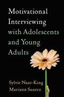 Motivational Interviewing with Adolescents and Young Adults Suarez Mariann