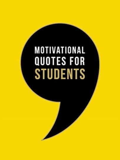 Motivational Quotes for Students: Wise Words to Inspire and Uplift You Every Day Opracowanie zbiorowe