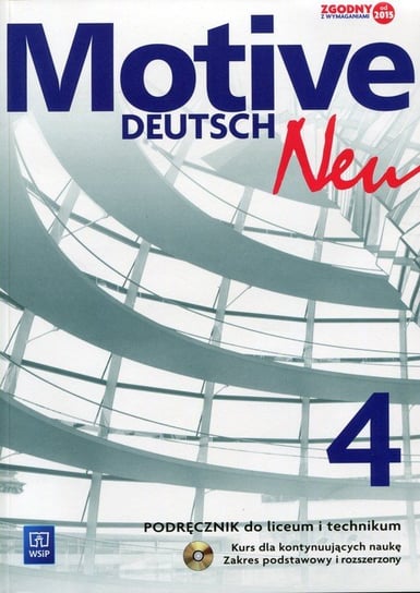 Motive Deutsch Neu 4. Podręcznik. Zakres podstawowy i rozszerzony. Kurs dla kontynuujących naukę + CD Jarząbek Alina Dorota, Koper Danuta