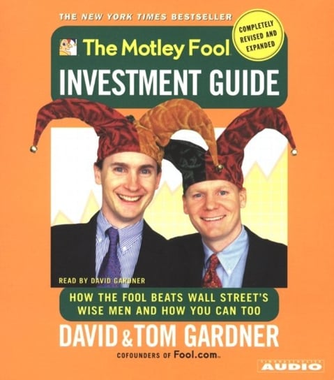 Motley Fool Investment Guide: Revised Edition Gardner Tom
