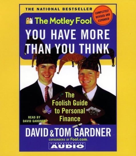 Motley Fool You have More Than You Think Gardner David G., Gardner Tom