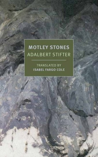 Motley Stones Stifter Adalbert, Isabel Fargo Cole