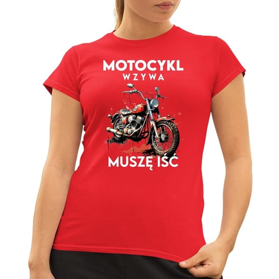 Motocykl wzywa, muszę iść - damska koszulka na prezent Czerwona Koszulkowy