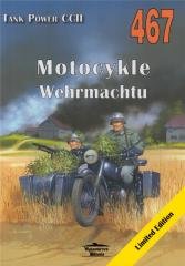 Motocykle Wehrmachtu Tank Power vol. CCII 467 Wydawnictwo Militaria
