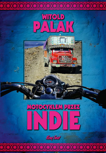 Motocyklem przez Indie Palak Witold