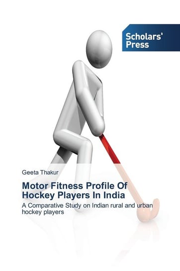 Motor Fitness Profile Of Hockey Players In India Thakur Geeta
