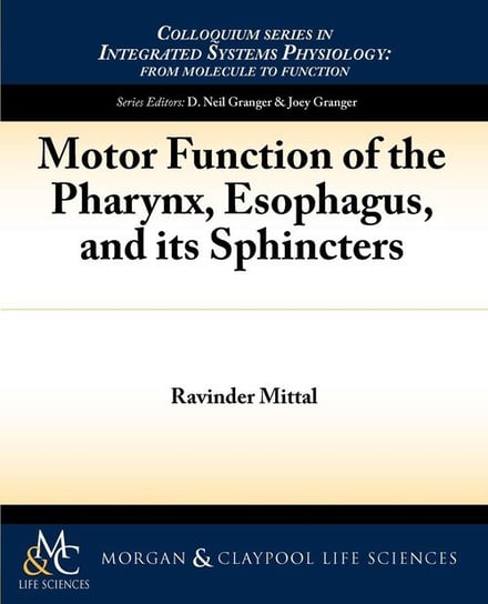 Motor Function of the Pharynx, Esophagus, and Its Sphincters Mittal Ravinder