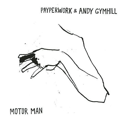 Motor Man Payperwork & Andy Gymhill